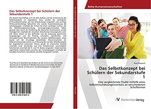 Das Selbstkonzept bei Schülern der Sekundarstufe 1 Eine vergleichende Studie mithilfe eines Selbsteinschätzungsinventars an verschiedenen Schulformen