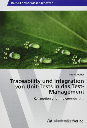 Traceability und Integration von Unit-Tests in das Test-Management Konzeption und Implementierung