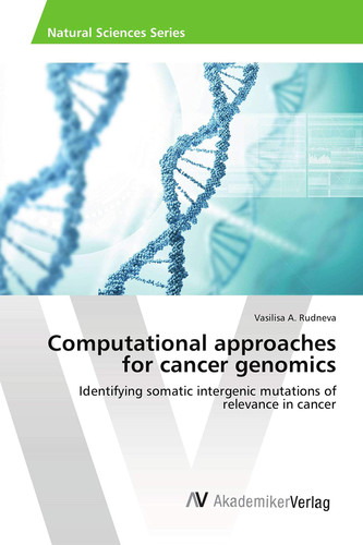 Computational Approaches for Cancer Genomics - Identifying Somatic Intergenic Mutations of Relevance in Cancer