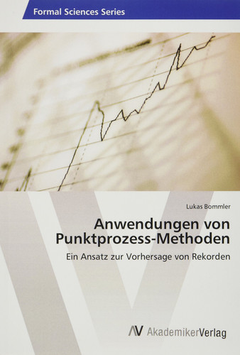 Anwendungen von Punktprozess-Methoden Ein Ansatz zur Vorhersage von Rekorden