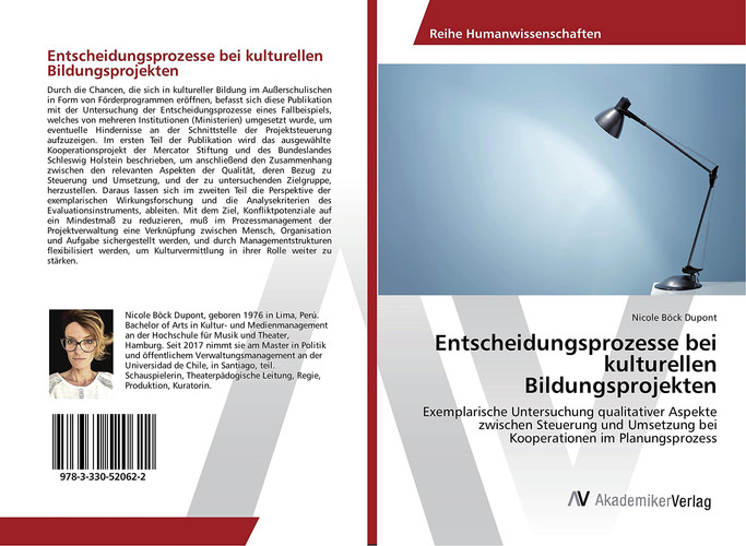 Entscheidungsprozesse bei kulturellen Bildungsprojekten Exemplarische Untersuchung qualitativer Aspekte zwischen Steuerung und Umsetzung bei Kooperationen im Planungsprozess