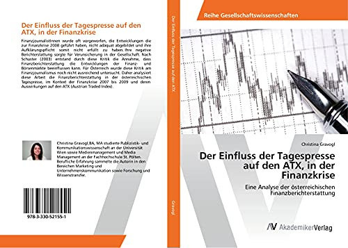 Der Einfluss der Tagespresse auf den ATX, in der Finanzkrise Eine Analyse der österreichischen Finanzberichterstattung