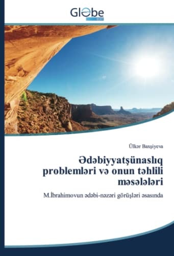 ¿d¿biyyat¿ünasl¿q probleml¿ri v¿ onun t¿hlili m¿s¿l¿l¿ri M.¿brahimovun ¿d¿bi-n¿z¿ri görü¿l¿ri ¿sas¿nda