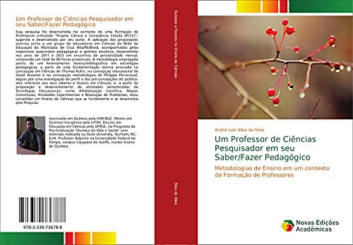 Um Professor de Ciências Pesquisador em seu Saber/Fazer Pedagógico Metodologias de Ensino em um contexto de Formação de Professores