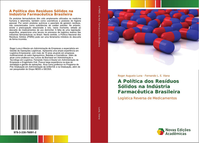 A Política dos Resíduos Sólidos na Indústria Farmacêutica Brasileira Logística Reversa de Medicamentos