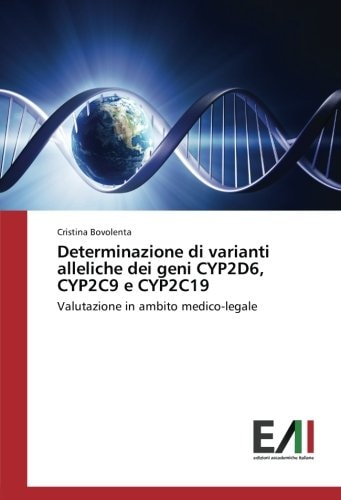 Determinazione di varianti alleliche dei geni CYP2D6, CYP2C9 e CYP2C19 Valutazione in ambito medico-legale