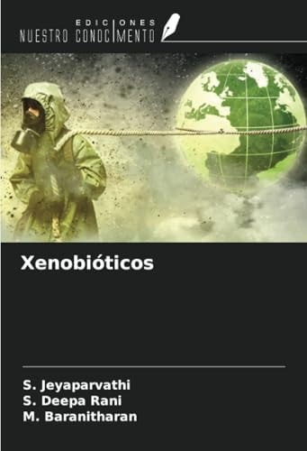 Xenobióticos (Spanish Edition)