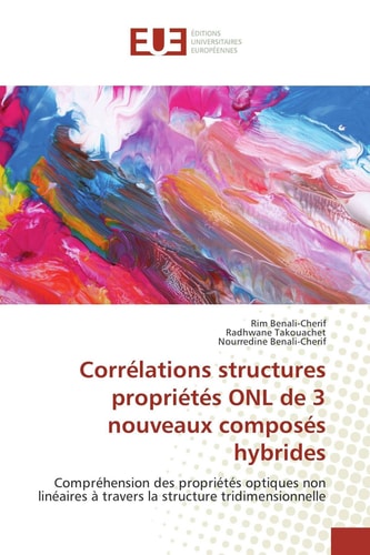 Corrélations structures propriétés ONL de 3 nouveaux composés hybrides Compréhension des propriétés optiques non linéaires à travers la structure tridimensionnelle