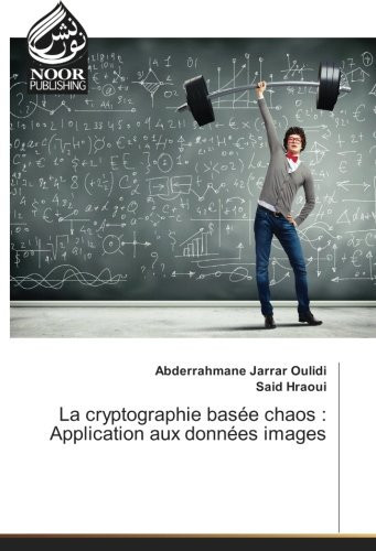 La cryptographie basée chaos : Application aux données images