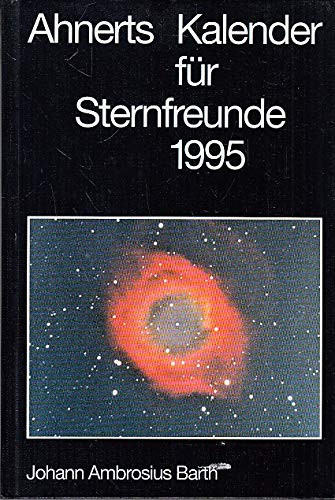 ahnerts-kalender-f-uuml-r-sternfreunde-1995-kleines-astronomisches-jahrbuch-47-jahrgang