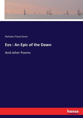 Eos : An Epic of the Dawn And Other Poems