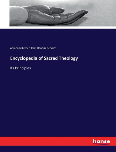 Encyclopedia of Sacred Theology Its Principles