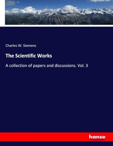 The Scientific Works A Collection of Papers and Discussions. Vol. 3
