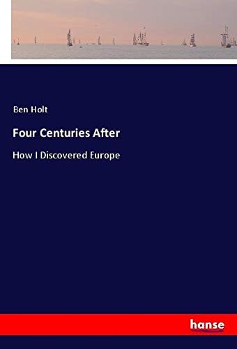 Four Centuries After How I Discovered Europe