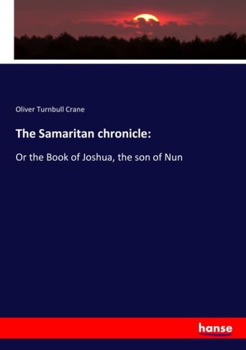 The Samaritan Chronicle: Or the Book of Joshua, the Son of Nun