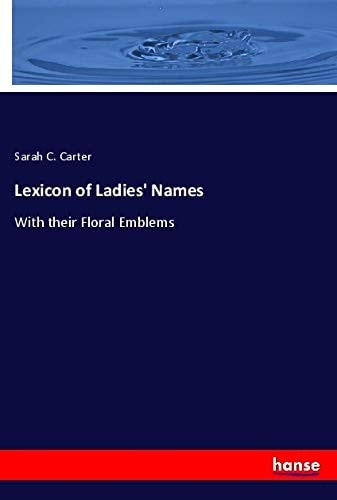 Lexicon of Ladies' Names With Their Floral Emblems