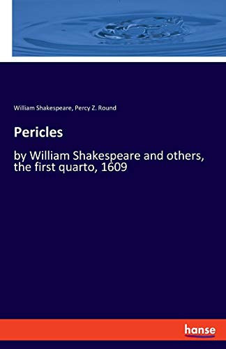 Pericles By William Shakespeare and Others, the First Quarto, 1609