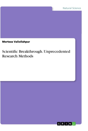 Scientific Breakthrough. Unprecedented Research Methods