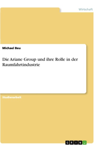 Die Ariane Group und ihre Rolle in der Raumfahrtindustrie