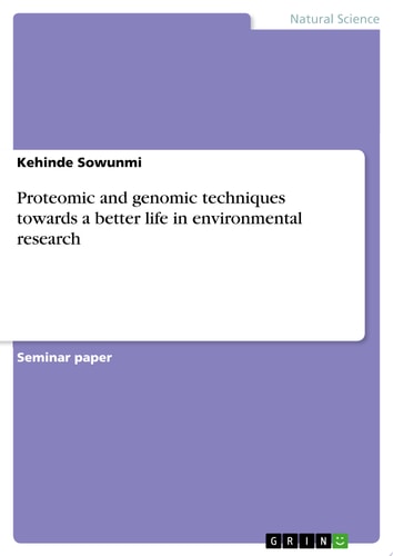 Proteomic and genomic techniques towards a better life in environmental research