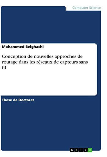 Conception de nouvelles approches de routage dans les réseaux de capteurs sans fil