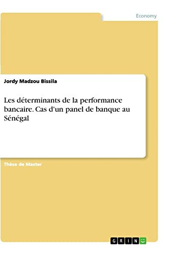 Les déterminants de la performance bancaire. Cas d'un panel de banque au Sénégal