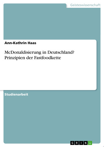 McDonaldisierung in Deutschland? Prinzipien der Fastfoodkette