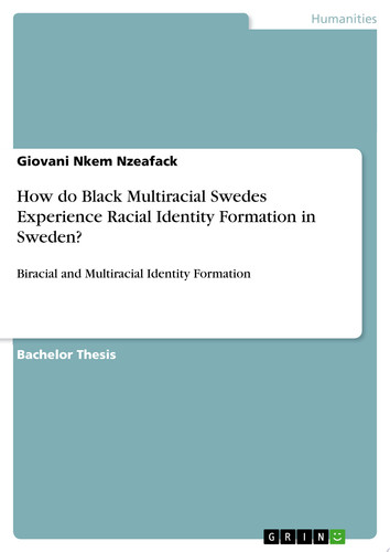 How do Black Multiracial Swedes Experience Racial Identity Formation in Sweden? Biracial and Multiracial Identity Formation
