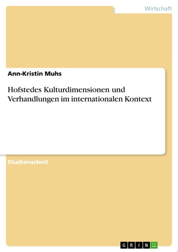 Hofstedes Kulturdimensionen und Verhandlungen im internationalen Kontext
