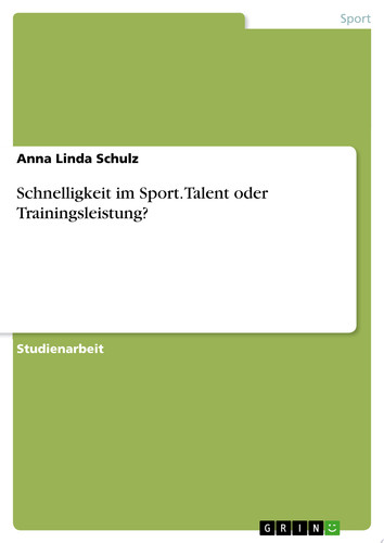 Schnelligkeit im Sport. Talent oder Trainingsleistung?