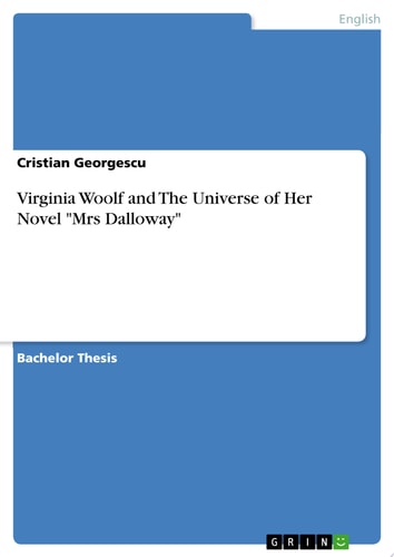 Virginia Woolf and The Universe of Her Novel "Mrs Dalloway"