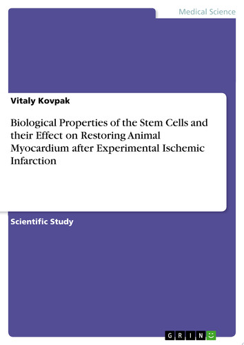 Biological Properties of the Stem Cells and their Effect on Restoring Animal Myocardium after Experimental Ischemic Infarction