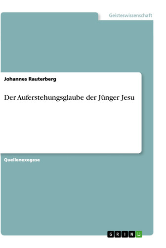 Der Auferstehungsglaube der Jünger Jesu