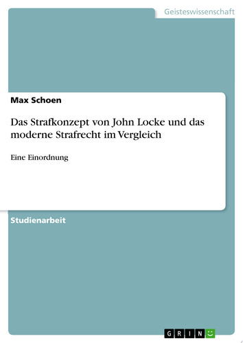 Das Strafkonzept von John Locke und das moderne Strafrecht im Vergleich Eine Einordnung
