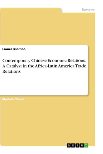 Contemporary Chinese Economic Relations. A Catalyst in the Africa-Latin America Trade Relations