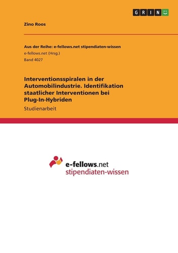 Interventionsspiralen in der Automobilindustrie. Identifikation staatlicher Interventionen bei Plug-In-Hybriden