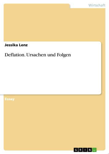Deflation. Ursachen und Folgen