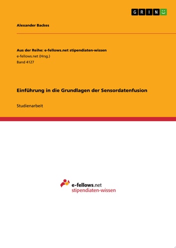 Einführung in die Grundlagen der Sensordatenfusion