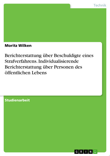 Berichterstattung über Beschuldigte eines Strafverfahrens. Individualisierende Berichterstattung über Personen des öffentlichen Lebens