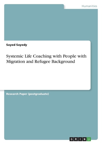 Systemic Life Coaching with People with Migration and Refugee Background
