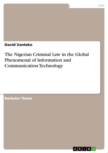 The Nigerian Criminal Law in the Global Phenomenal of Information and Communication Technology