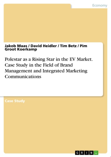 Polestar as a Rising Star in the EV Market. Case Study in the Field of Brand Management and Integrated Marketing Communications