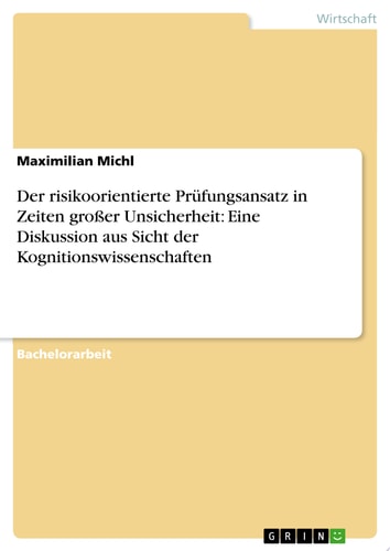 Der risikoorientierte Prüfungsansatz in Zeiten großer Unsicherheit: Eine Diskussion aus Sicht der Kognitionswissenschaften