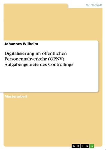 Digitalisierung im öffentlichen Personennahverkehr (ÖPNV). Aufgabengebiete des Controllings