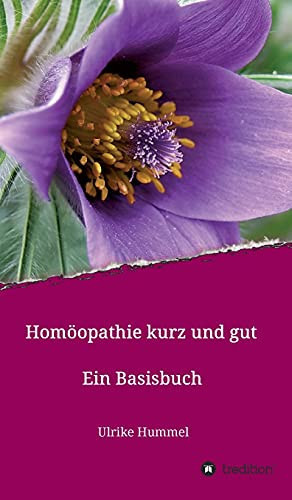 Homöopathie kurz und gut Ein Basisbuch