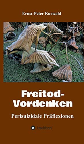 Freitod-Vordenken Perisuizidale Präflexionen