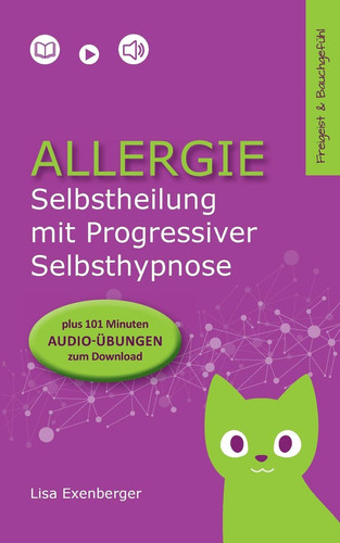 Allergie - Selbstheilung mit Progressiver Selbsthypnose Nebenwirkung: innerer Frieden