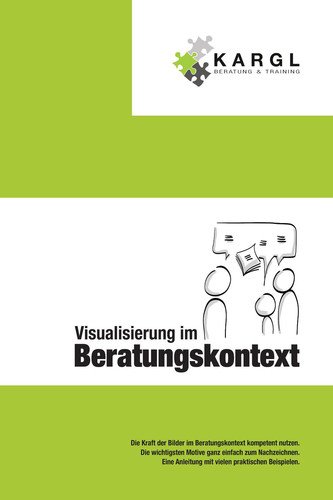 Visualisierung im Beratungskontext: Die Kraft der Bilder im Beratungskontext kompetent nutzen (German Edition)