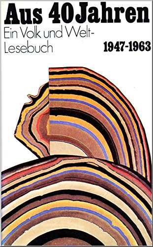 Aus 40 Jahren: Ein Volk und Welt-Lesebuch (German Edition)