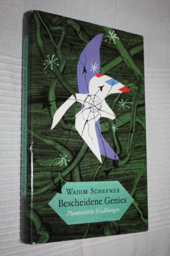 Bescheidene Genies phantastische Erzählungen